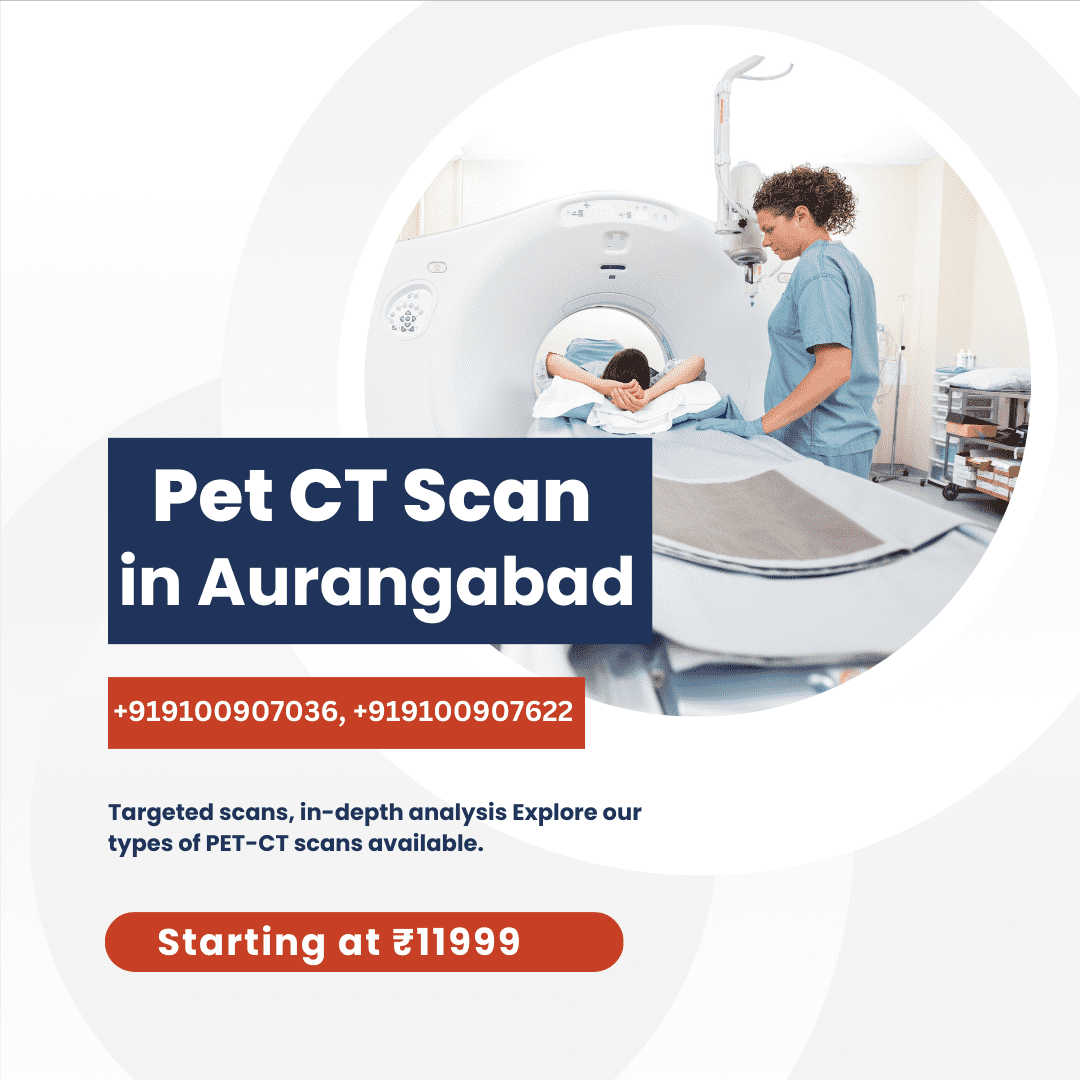 Pet ct scan in Aurangabad