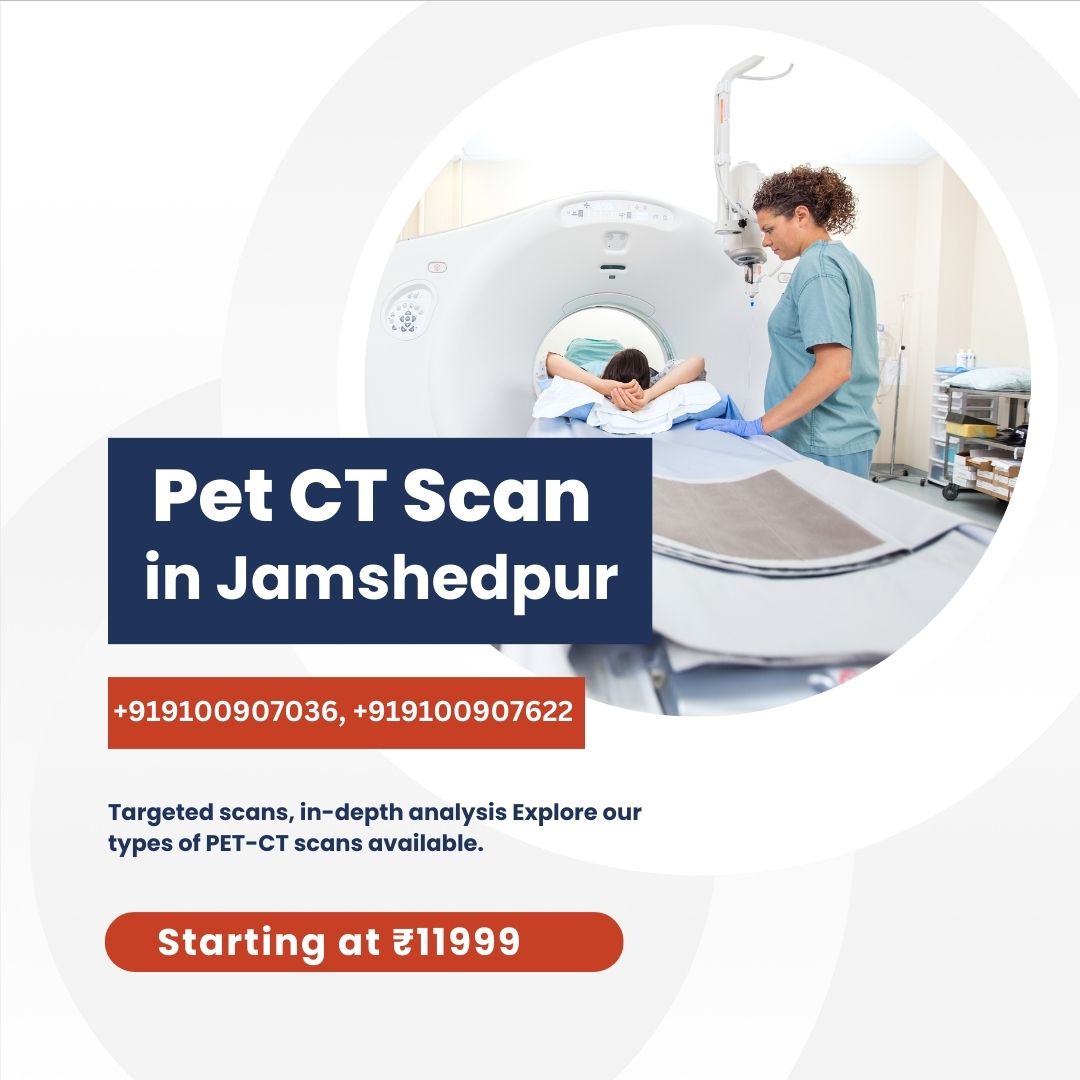 PET CT Scan Jamshedpur