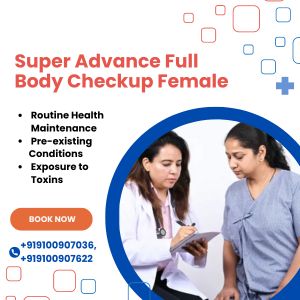 Super Advance Full Body Checkup-Female | Medintu