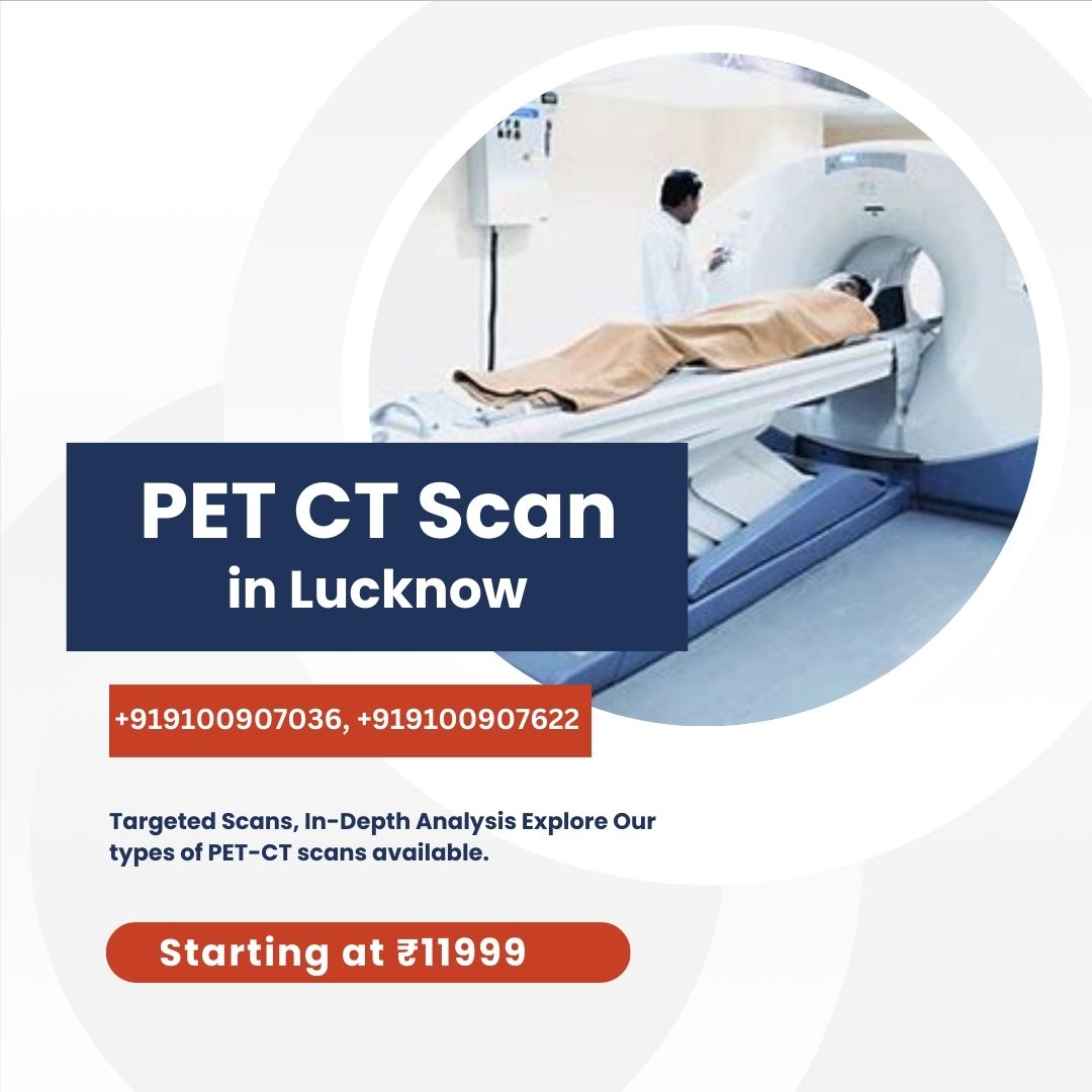 PET CT Scan in Lucknow