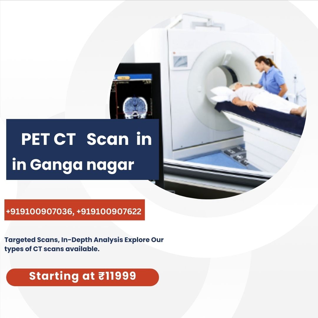 PET CT Scan at ganga nagar