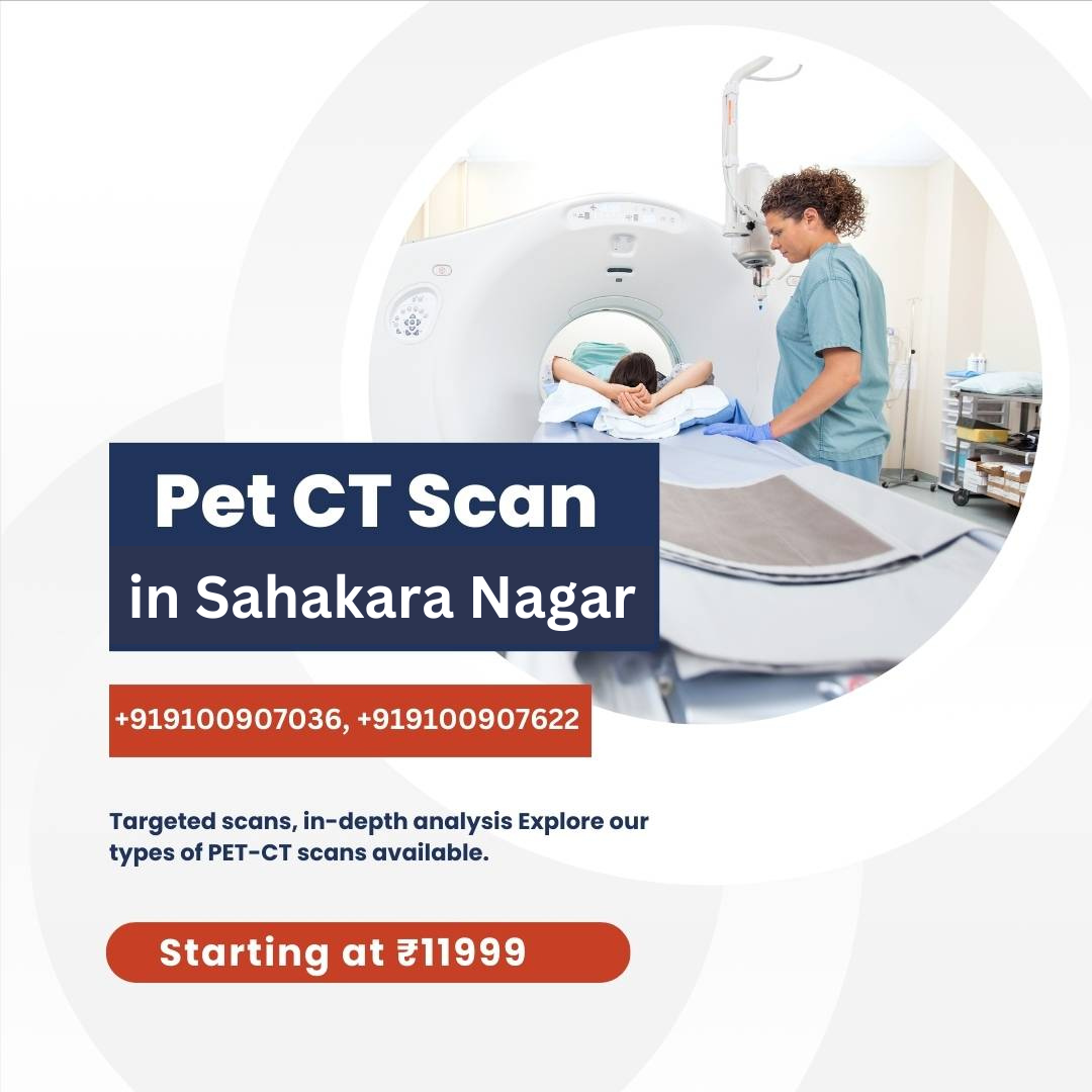 PET CT Scan in P.E.T CT scan in Sahakara Nagar