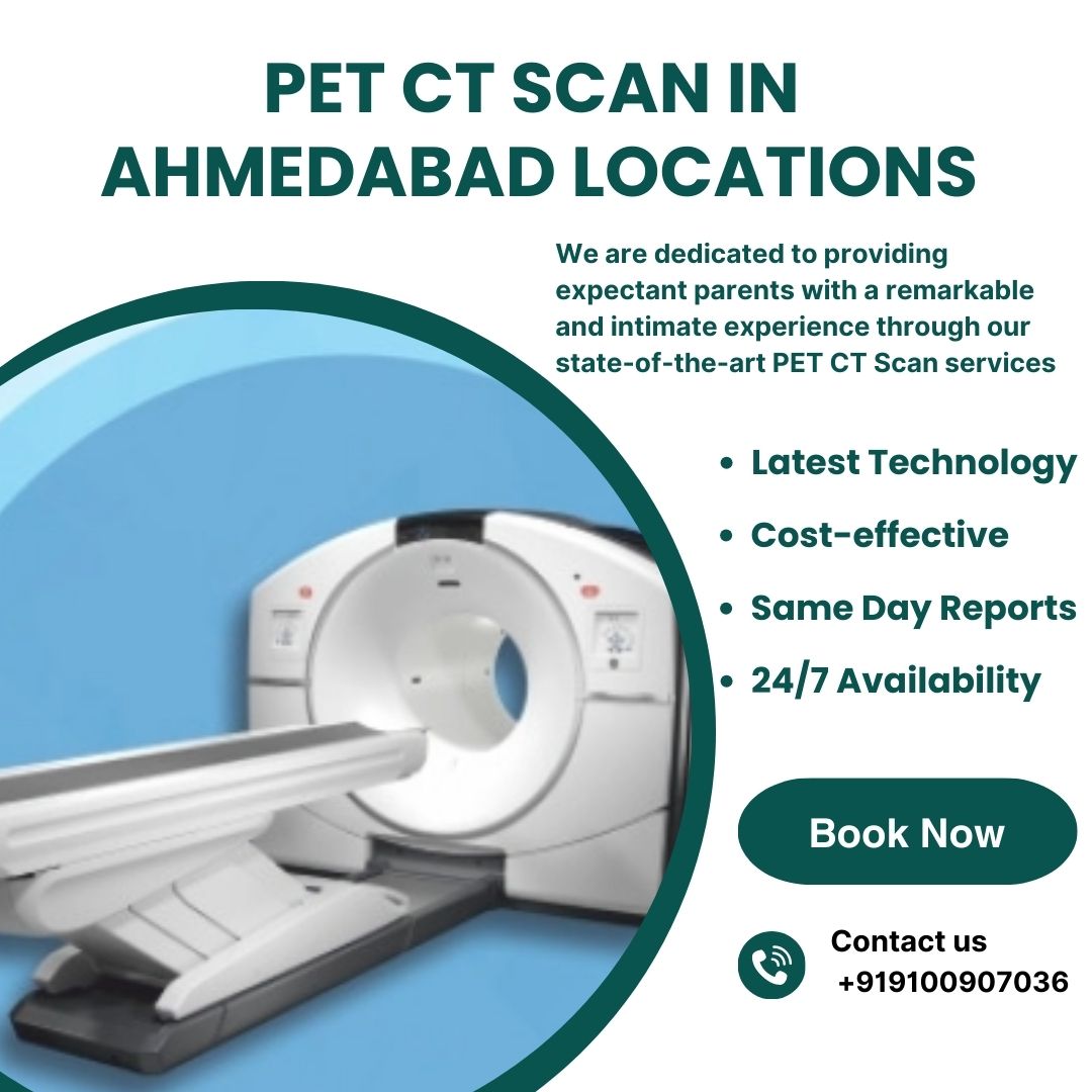 Pet Ct Scan in Ahmedabad Locations